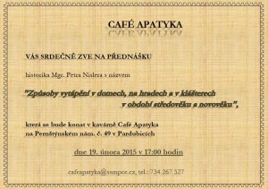 přednáška Způsoby vytápění v domech, na hradech a v klášterech v období středověku a novověku @ CAFÉ APATYKA | Pardubice | Pardubický kraj | Česká republika